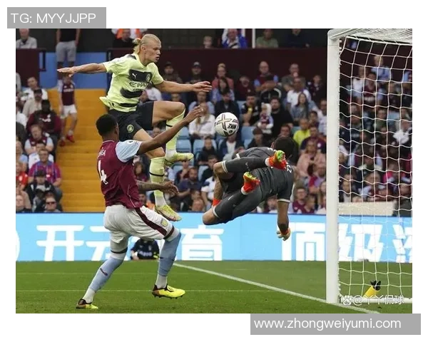 英超焦点战曼城迎战维拉争夺三分激战一触即发